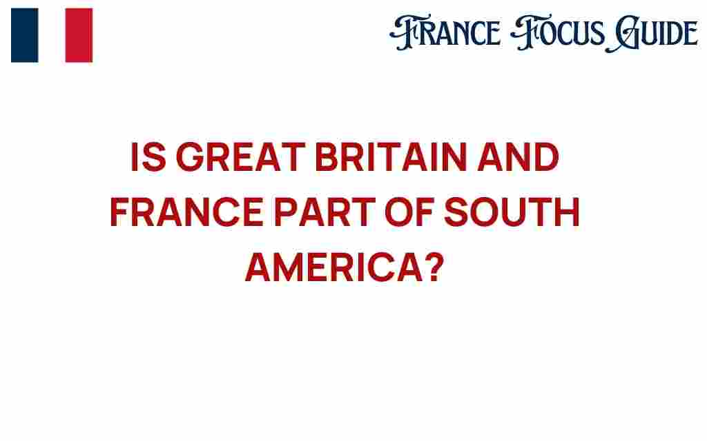great-britain-france-south-america