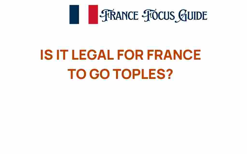 is-it-legal-for-france-to-go-topless
