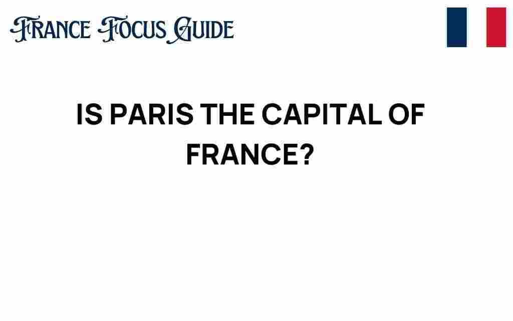 is-paris-the-capital-of-france