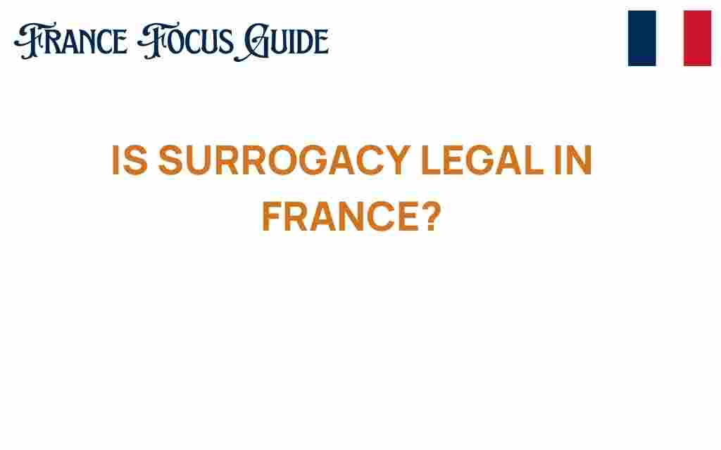 is-surrogacy-legal-in-france