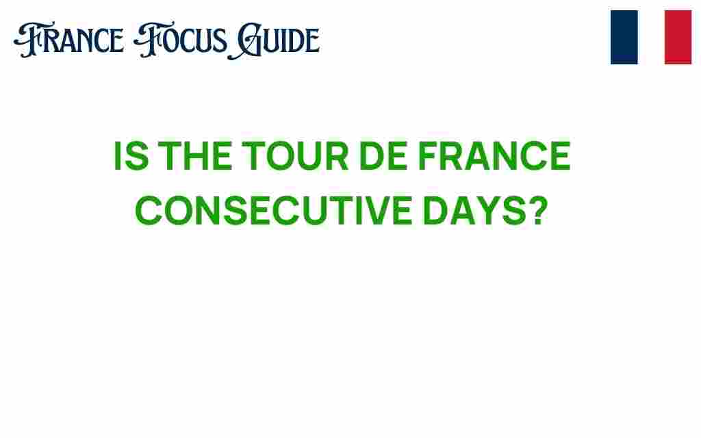 is-the-tour-de-france-consecutive-days