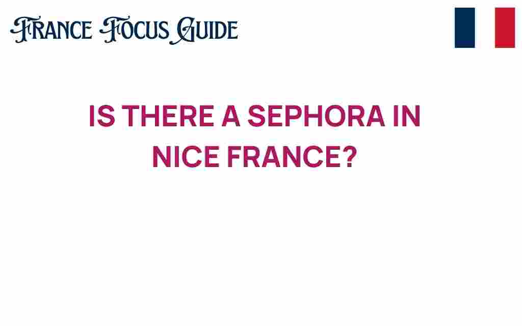 is-there-a-sephora-in-nice-france