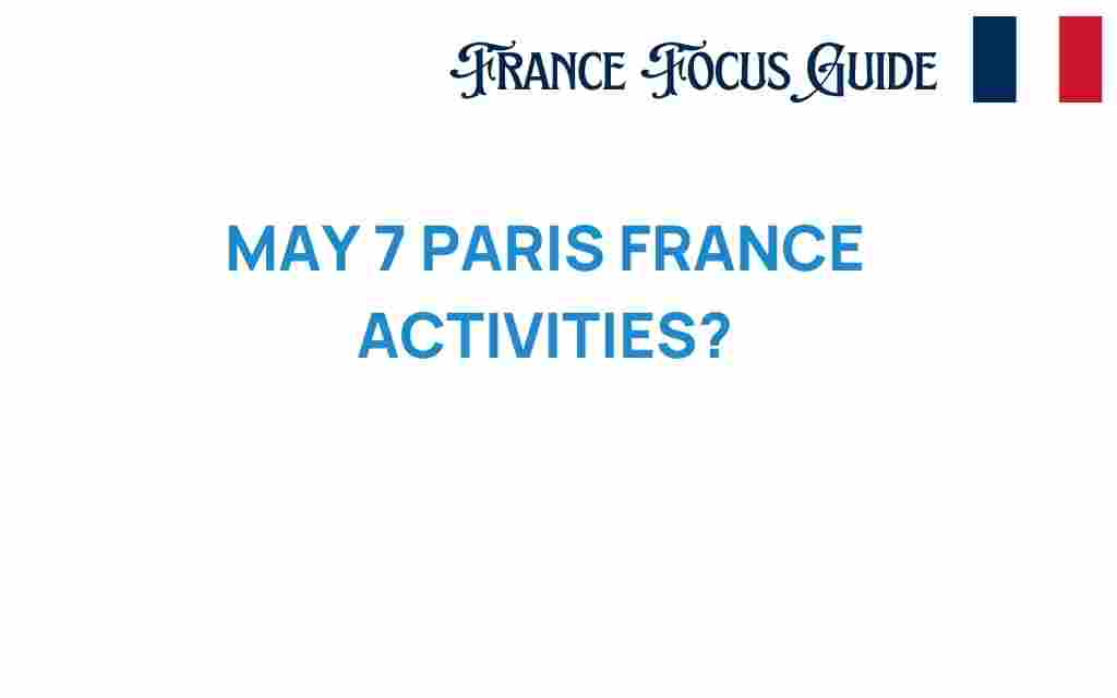 discover-activities-paris-may-7