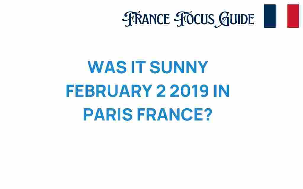 was-february-2-2019-sunny-day-paris