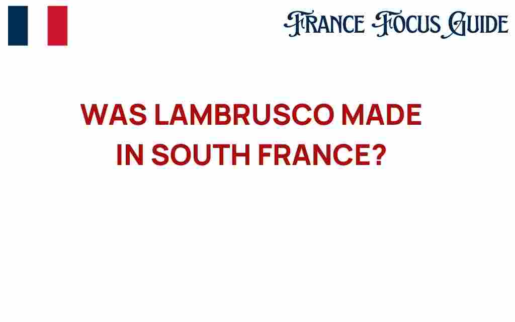 was-lambrusco-made-in-south-france