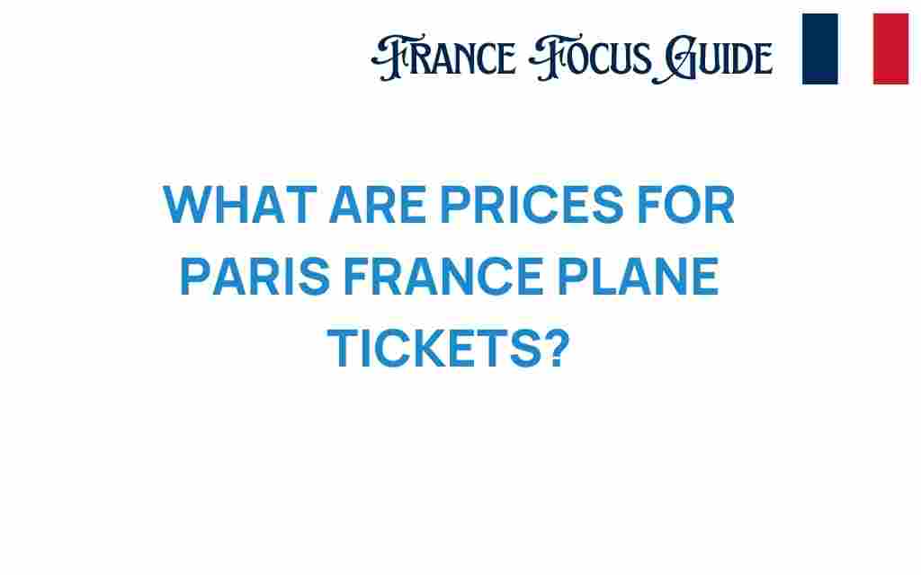 prices-for-paris-france-plane-tickets