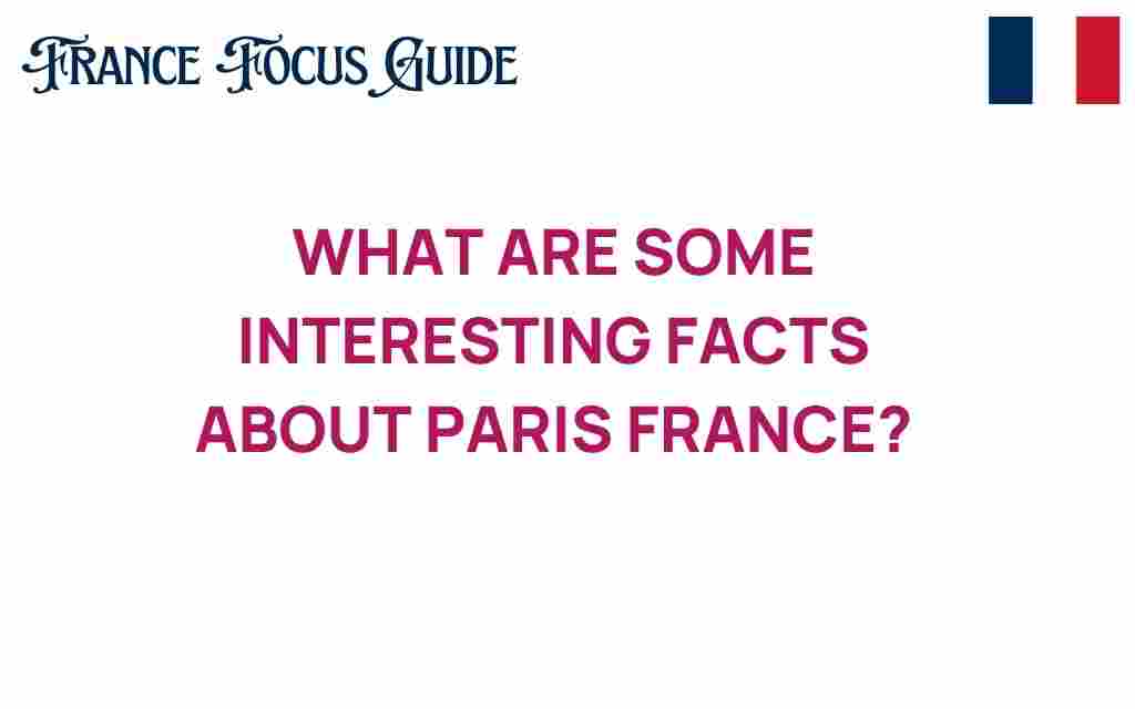 fascinating-facts-about-paris-france
