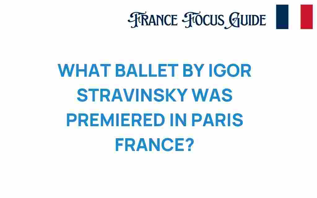 stravinsky-ballet-paris-premiere