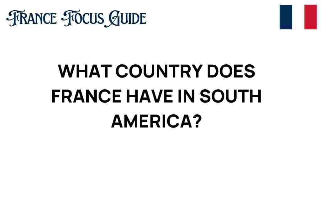 what-country-france-has-in-south-america