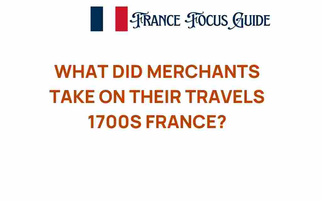 what-merchants-took-travels-1700s-france