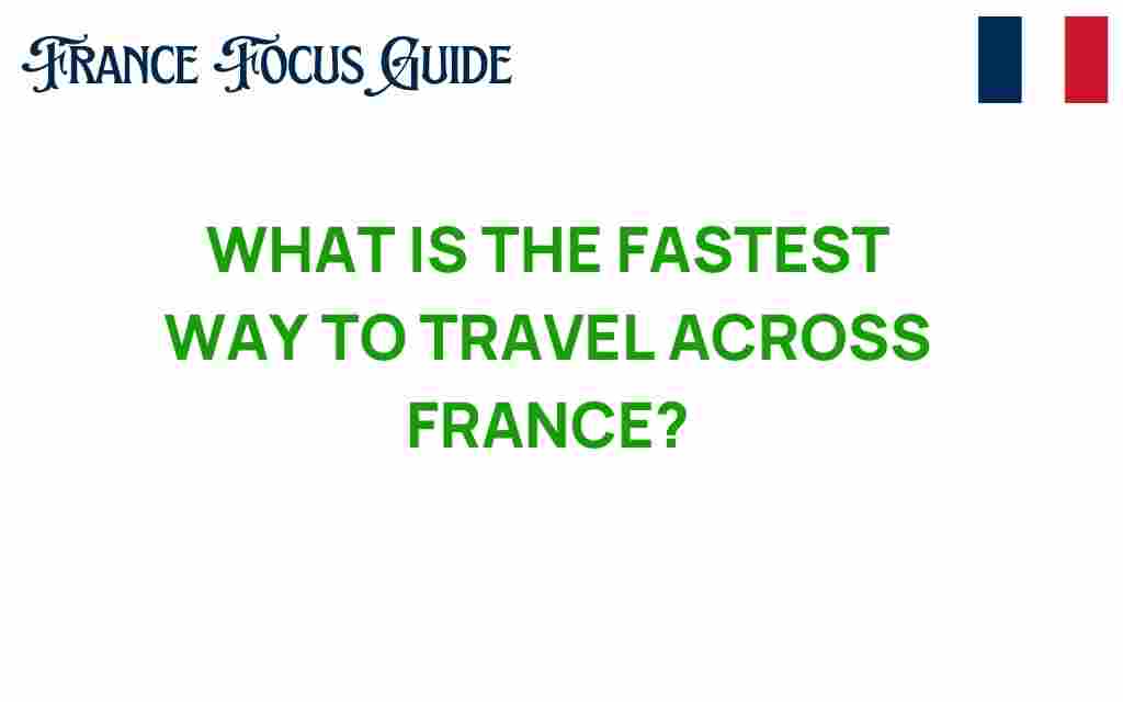 fastest-travel-across-france