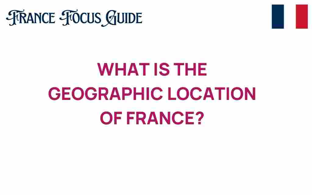geographic-location-of-france