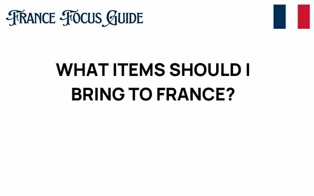 essential-items-to-bring-to-france