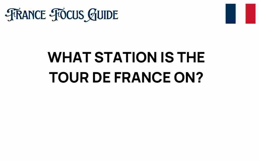 what-station-tour-de-france-on