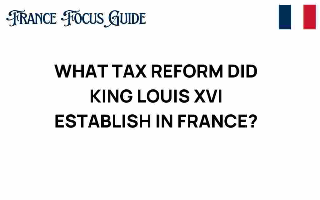 tax-reform-king-louis-xvi-france