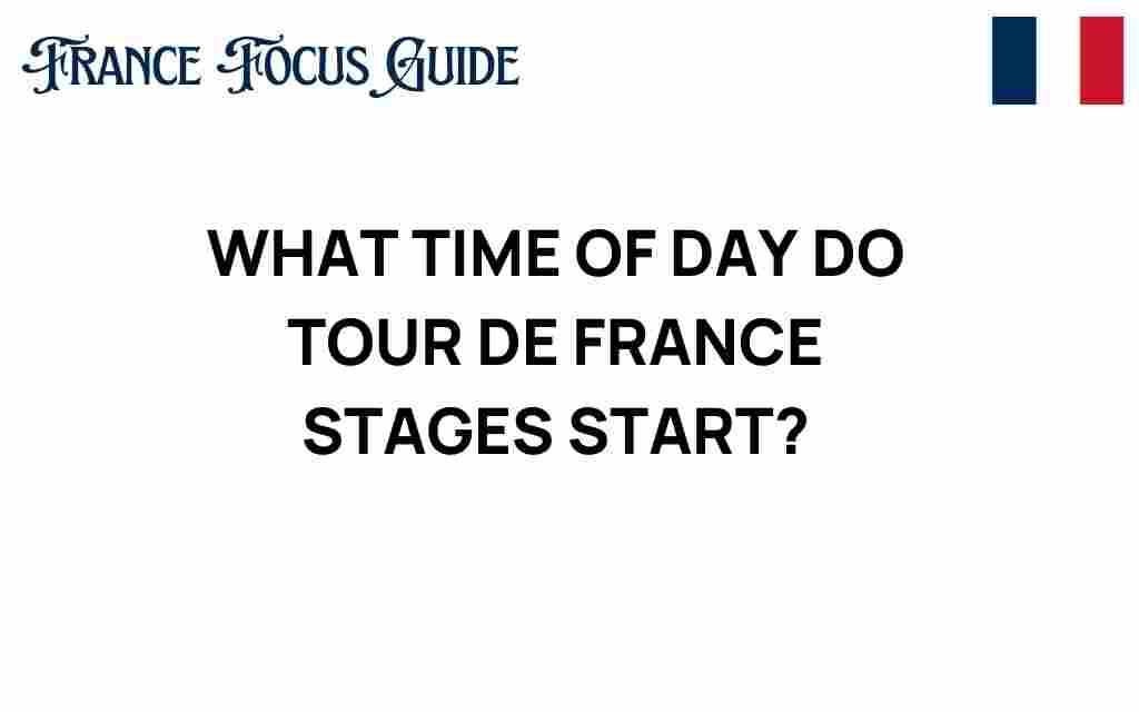 tour-de-france-start-times