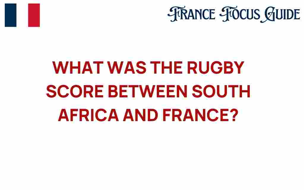 rugby-score-south-africa-france