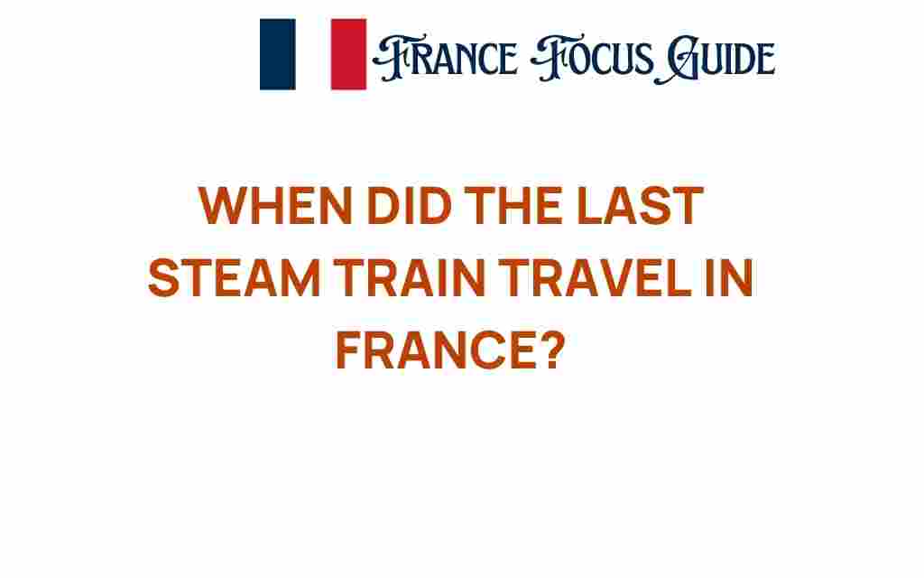 last-steam-train-france