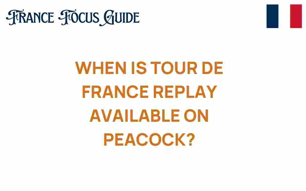 when-is-tour-de-france-replay-available-on-peacock