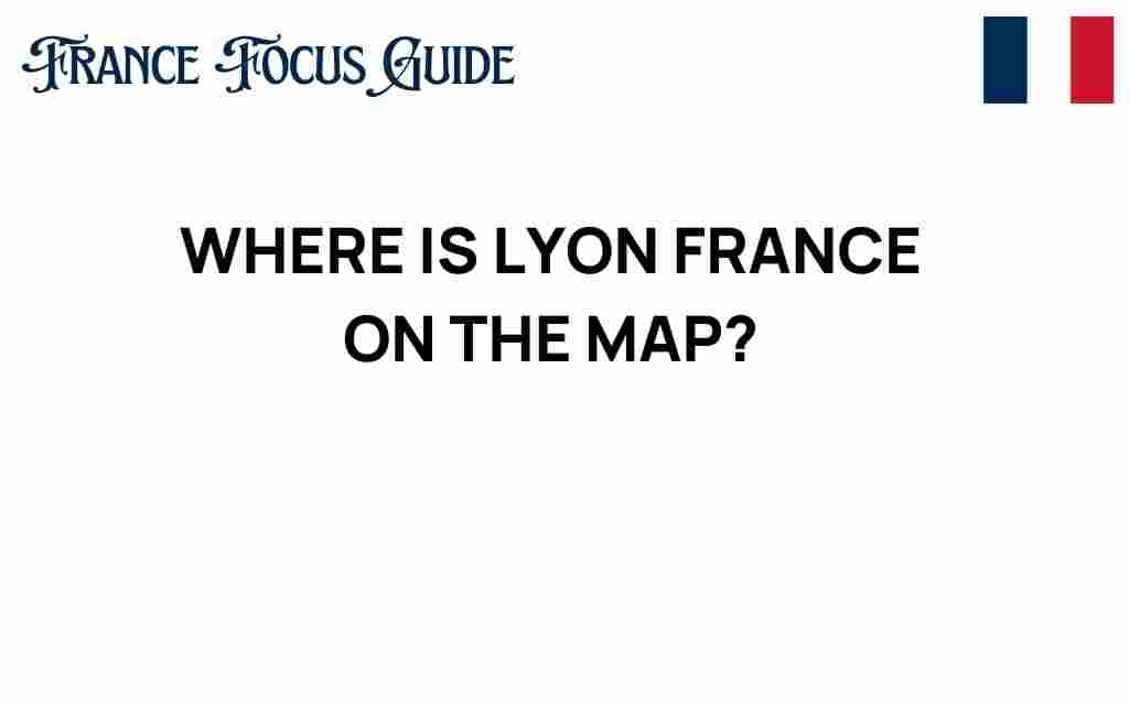 where-is-lyon-france-on-the-map