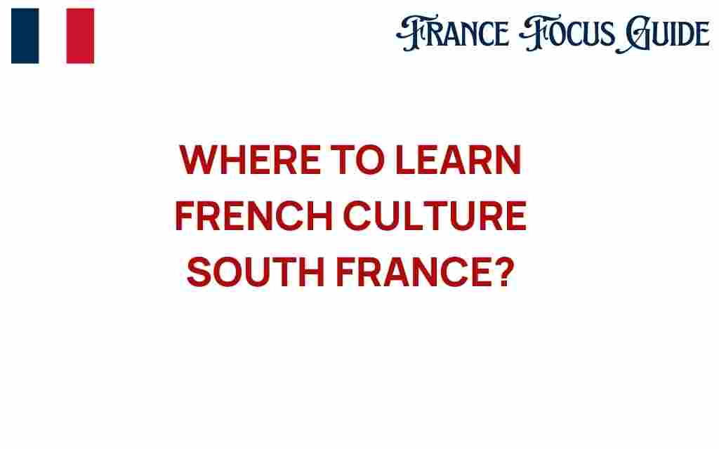 learn-french-culture-south-france
