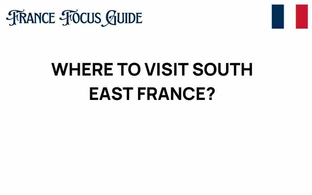 where-to-visit-southeast-france
