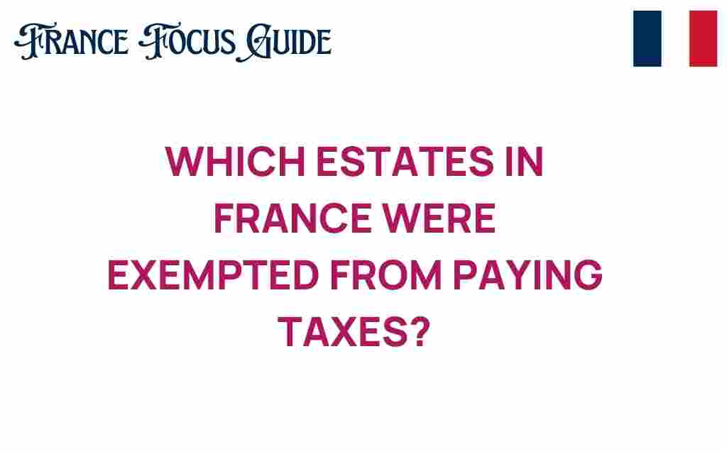 estates-in-france-exempt-from-paying-taxes