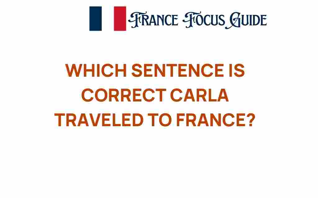 carla-traveled-to-france-grammar