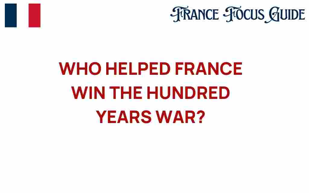 who-helped-france-win-hundred-years-war