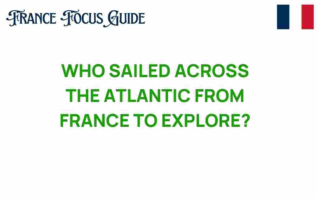 who-sailed-across-the-atlantic-from-france