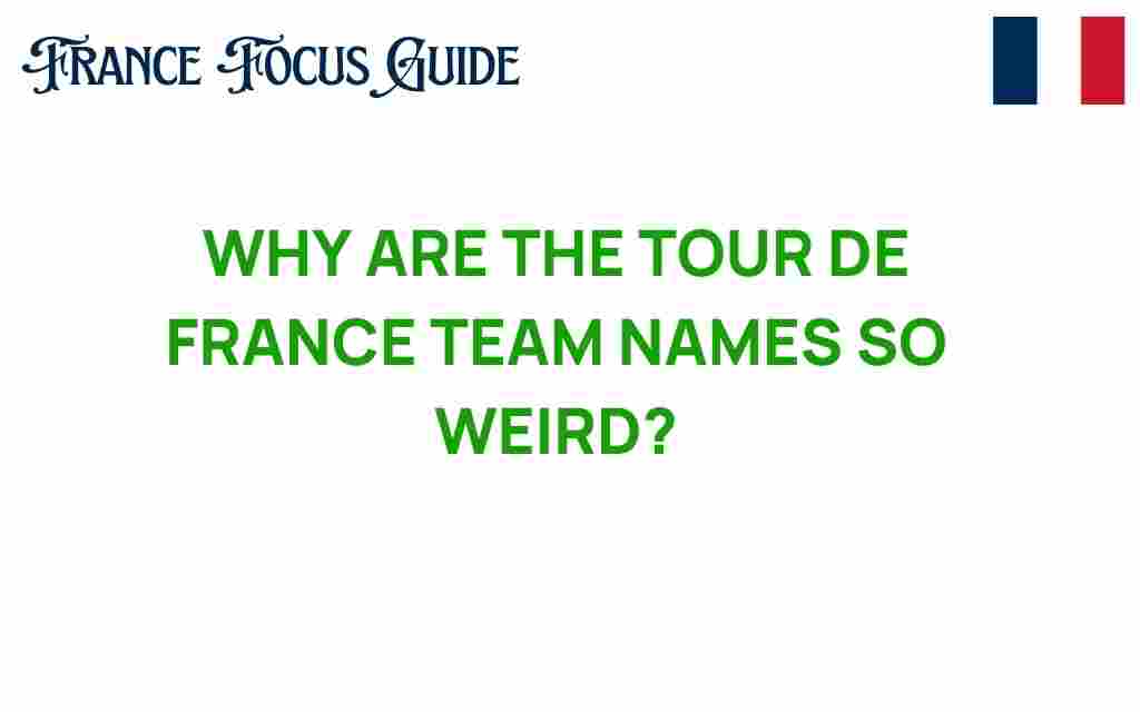 unpacking-tour-de-france-team-names