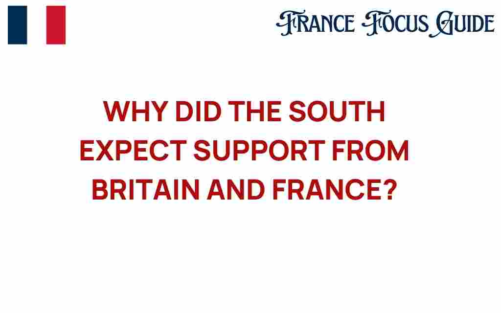why-south-expect-support-britain-france