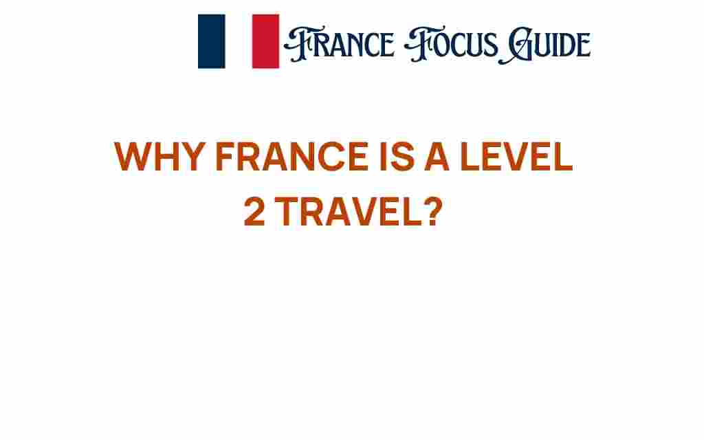 why-france-is-a-level-2-travel-destination